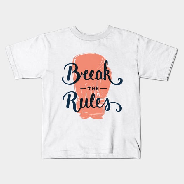 Startup Inspirational Quote. Break the rules with boxing glove, Motivational Kids T-Shirt by Mia_Akimo